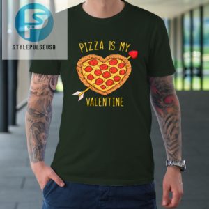 Pizza Is My Valentine Funny Valentines Day Tshirt stylepulseusa 1 2