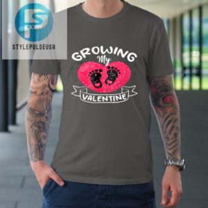 Womens Growing My Valentine Literally Pregnant Shirt Pregnancy Wife Tshirt stylepulseusa 1 5