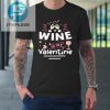 Wine Is My Valentine Valentines Day Funny Pajama Tshirt stylepulseusa 1