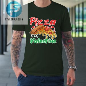 Funny Valentines Day Shirt Pizza Is My Valentine Tshirt stylepulseusa 1 2